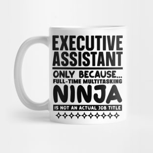 Executive Assistant Ninja Mug